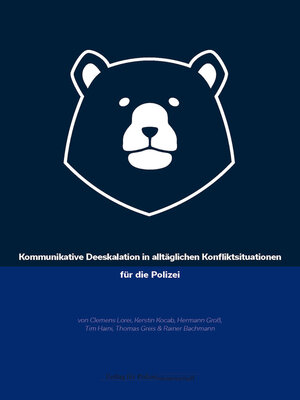 cover image of Kommunikative Deeskalation in alltäglichen Konfliktsituationen für die Polizei